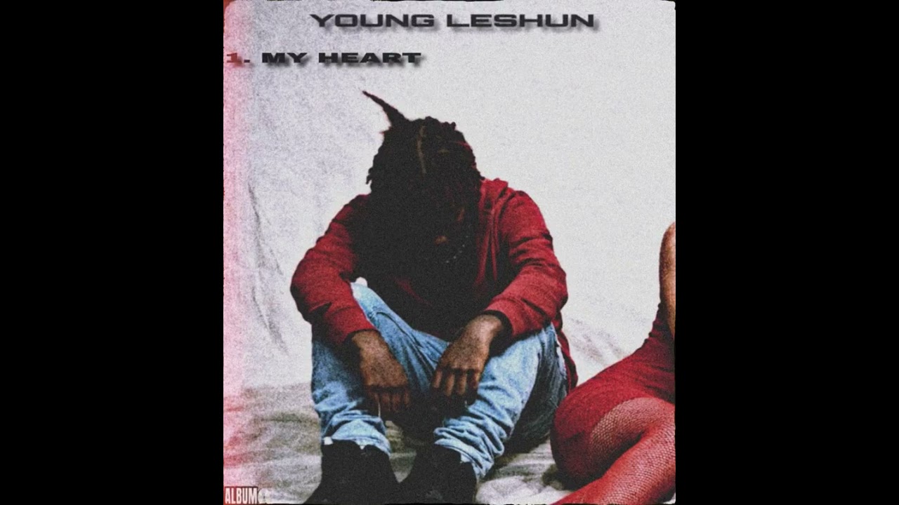 YOUNG LESHUN— MY HEART [ OFFICIAL AUDIO ]