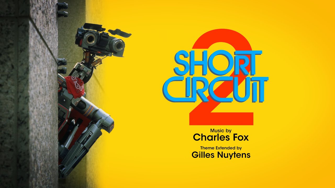 Charles Fox: Short Circuit 2 Theme [Extended by Gilles Nuytens] *UNRELEASED*