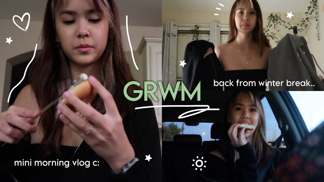 grwm for school (back from winter break..)