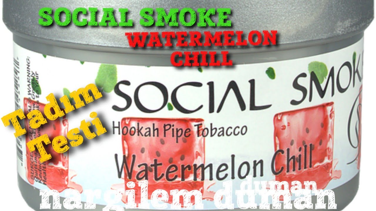 SOCIAL SMOKE - WATERMELON CHILL Tadım Testi