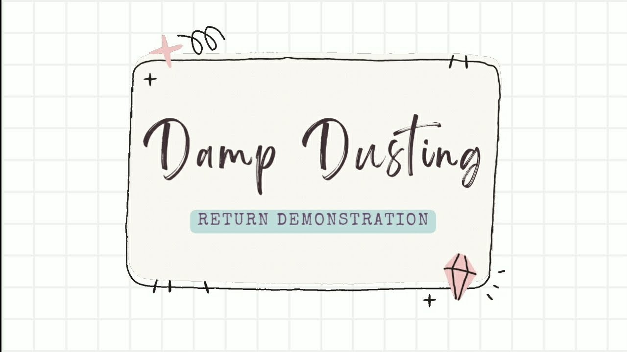 DAMP DUSTING - RETURN DEMONSTRATION