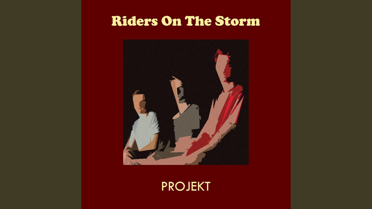 Riders On The Storm