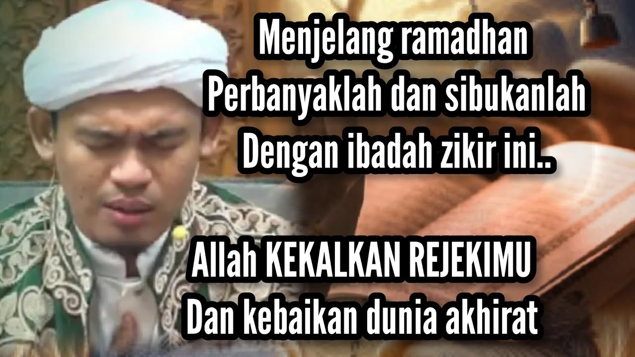 PERBANYAK ZIKIR INI ALLAH KEKALKAN REJEKIMU❗ BUYA ARRAZY HASYIM 