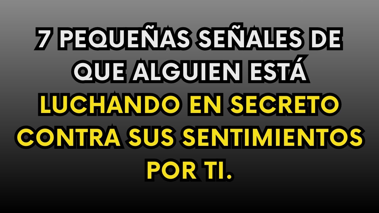 7 señales sutiles de que están tratando de ocultar sus sentimientos por ti...