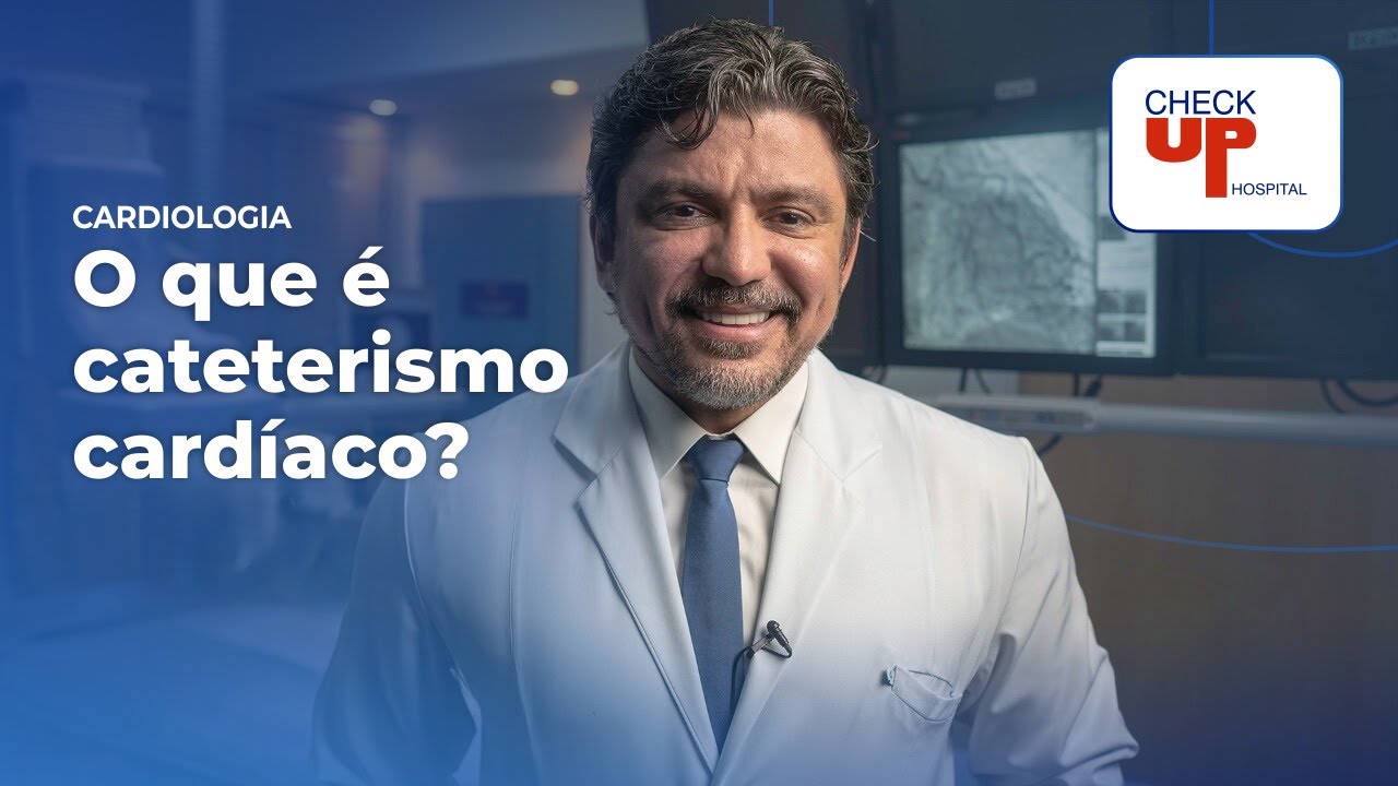 O que é o Cateterismo Cardíaco? Cardiologia | Check Up Hospital