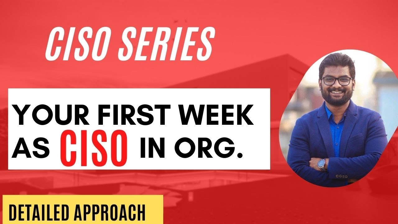 How to use First Week as CISO in Organization