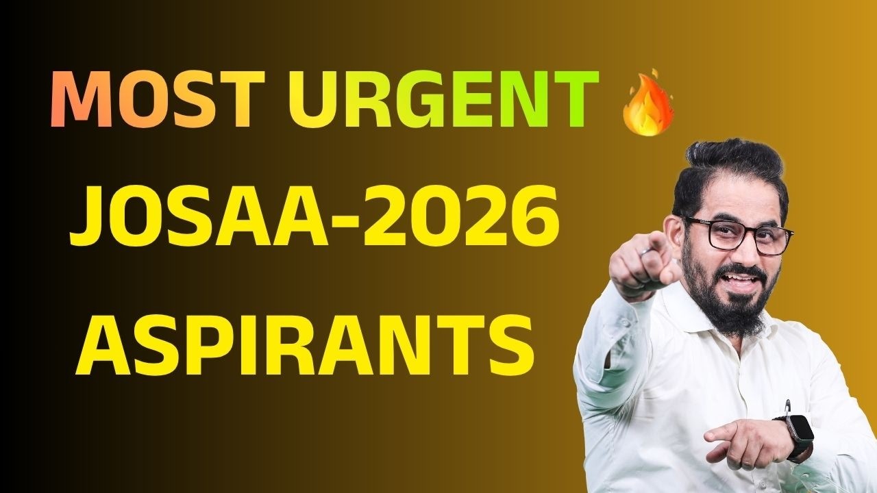 MOST Urgent🚨 JoSAA Aspirants🔥 JEE- 2026 #jee #jeemain #neet #jeeadvanced #josaa #csab #nta