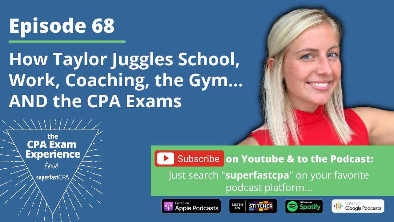 SuperfastCPA Podcast: How Taylor Is Passing Her CPA Exams