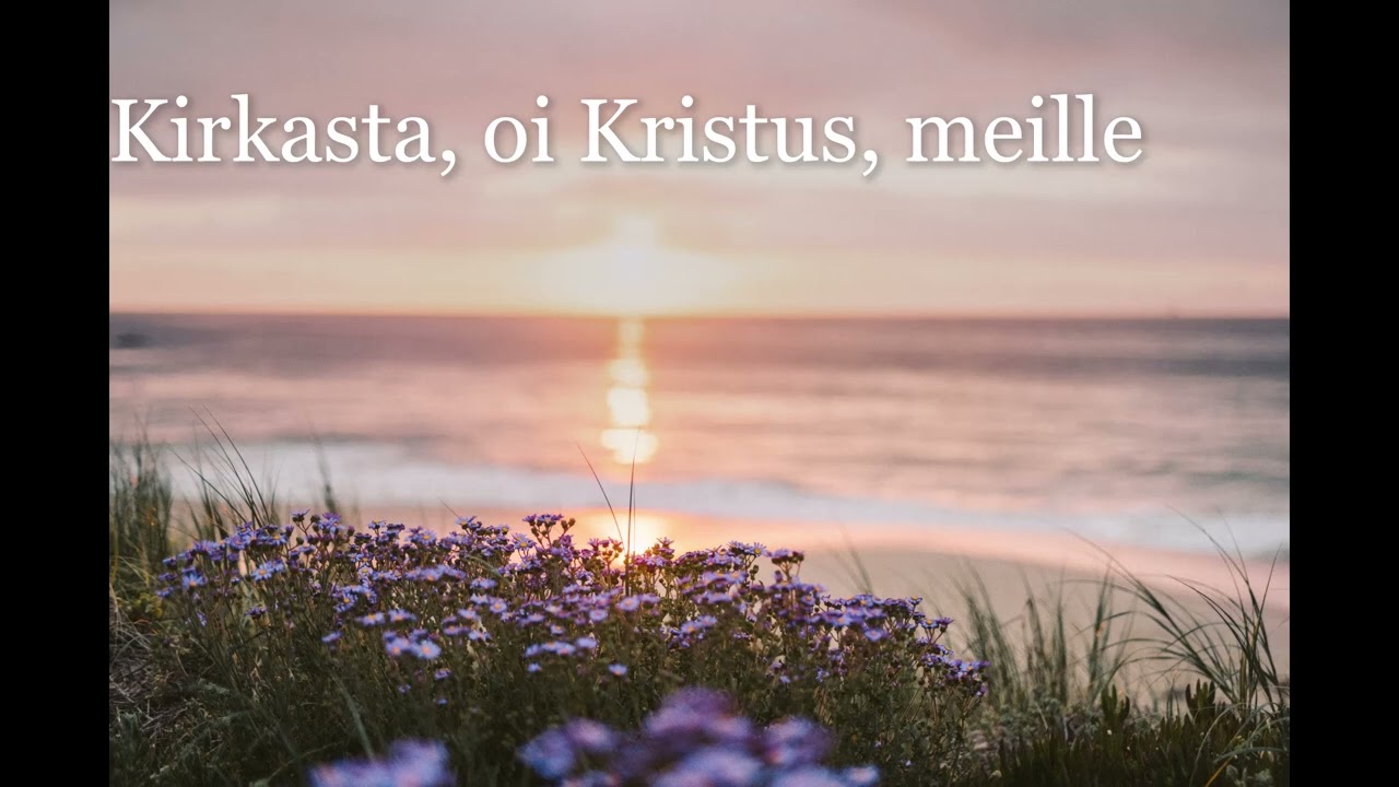 Kirkasta, oi Kristus meille