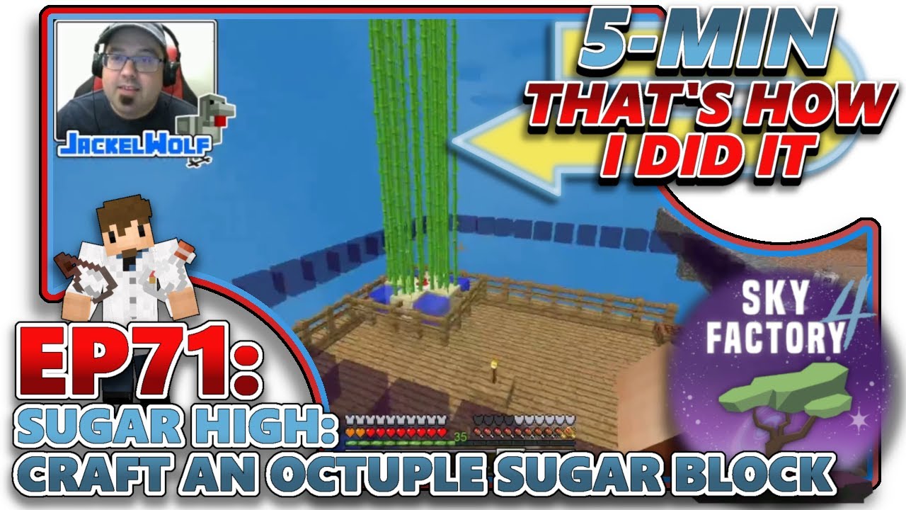 [SKY FACTORY 4] EP71 - SUGAR HIGH: CRAFT AN OCTUPLE COMPRESSED SUGAR CANE BLOCK