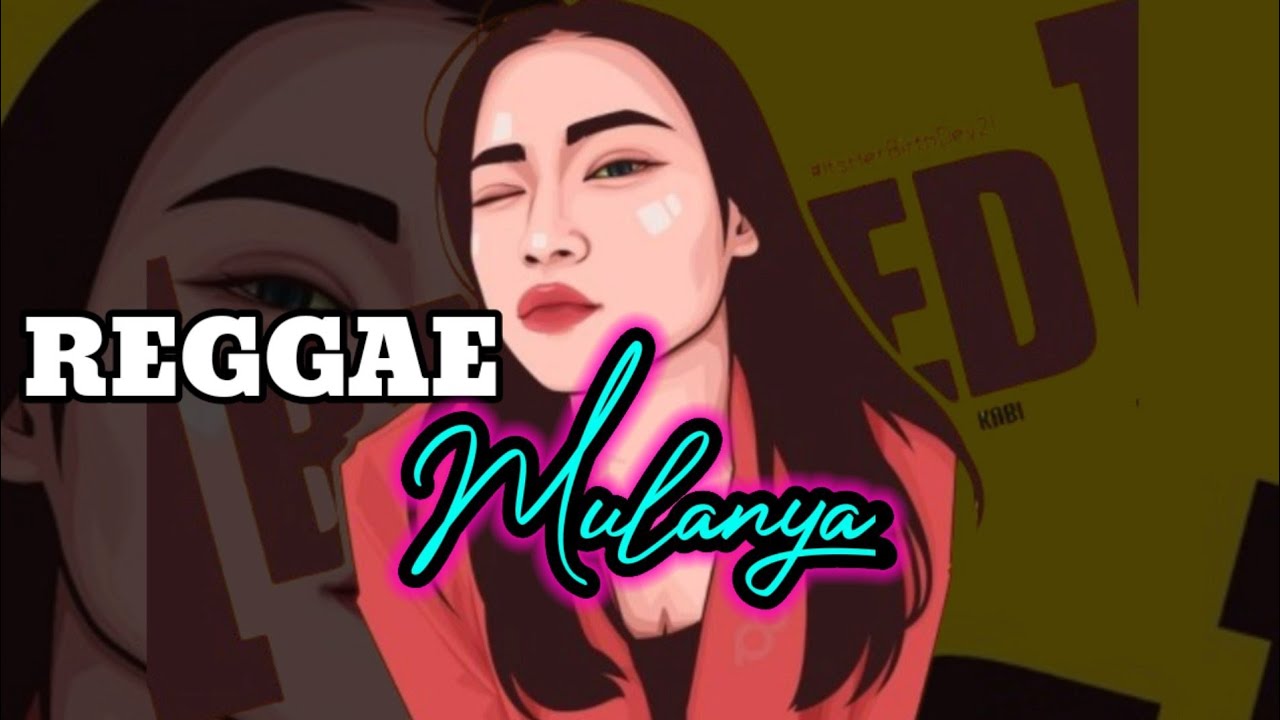REGGAE SLOW🌴MULANYA BIASA SAJA x RBR