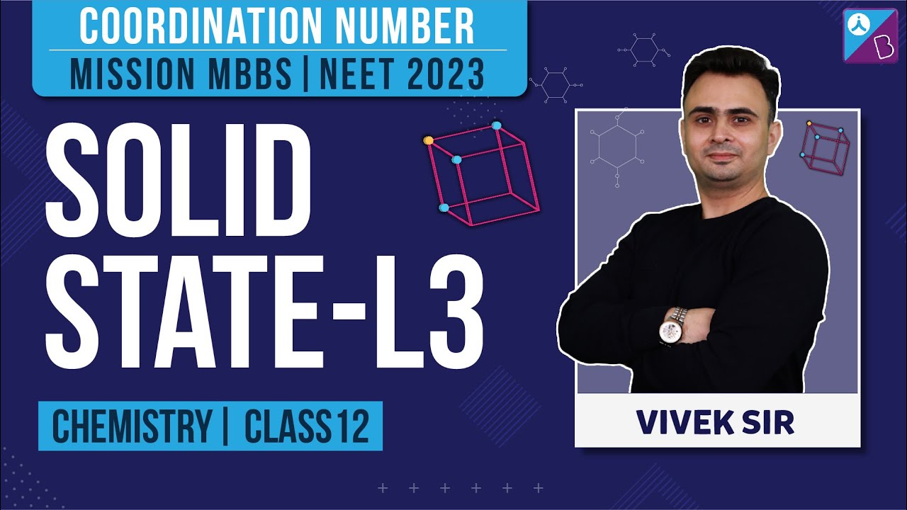 Coordination Number Class 12 Chemistry - Solid State Concepts (L3) | NEET 2023 Chemistry Exam