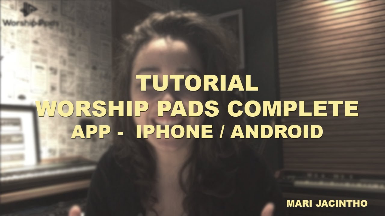 TUTORIAL WORSHIP PADS COMPLETE  - PASSO A PASSO By Mari Jacintho