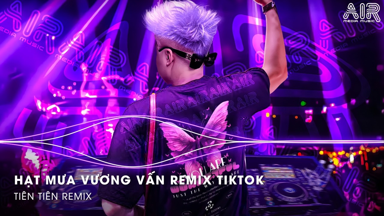 Hạt Mưa Vương Vấn Remix - Hạt Mưa Vương Vấn Em Giờ Này Đang Nơi Đâu Remix TIkTok - Nhạc Remix TikTok