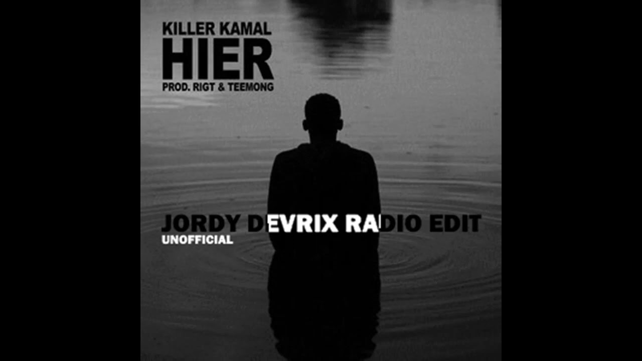 Killer Kamal - Hier (prod. Rigt & Teemong) (Jordy Devrix Radio Remix)