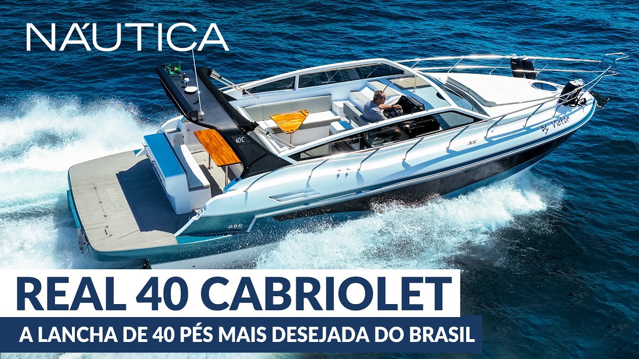 Teste Real 40 Cabriolet: a lancha de 40 pés mais desejada do Brasil | NÁUTICA