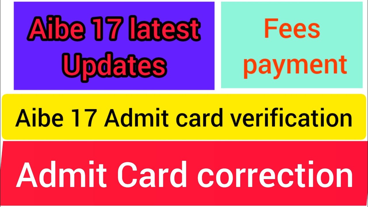 Aibe 17 Admit Card correction and verification process, Aibe 17 fees payment date, Aibe 17 exam form