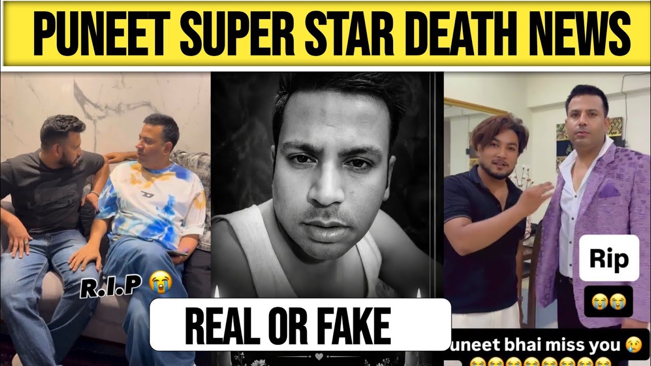 What Happened to Puneet Super Star? | Puneet Super Star News | Is Puneet Super Star&rsquo;s Death News ...