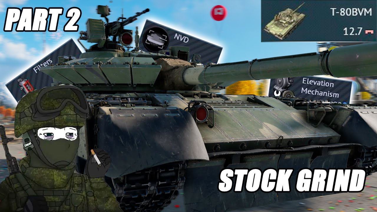 T-80BVM STOCK GRIND | War Thunder | PART 2
