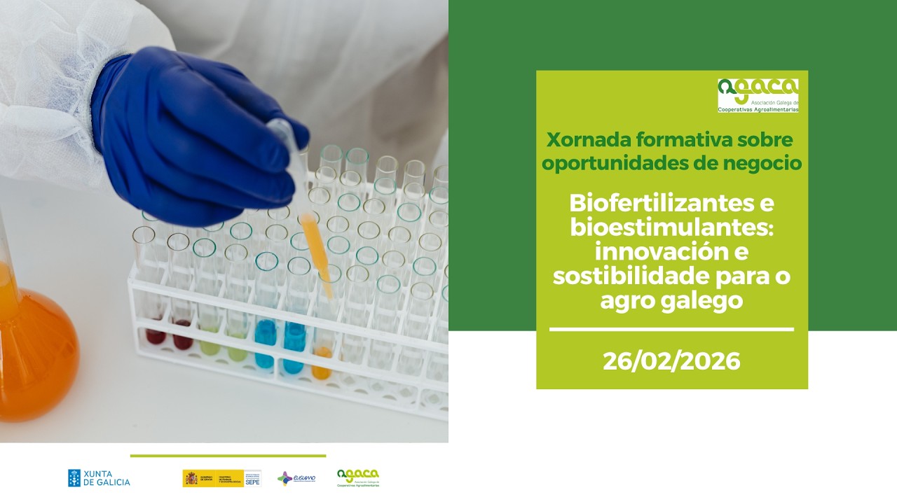 Biofertilizar e bioestimular: innovación e sostibilidade. Xornada Formativa Oportunidades de Negocio