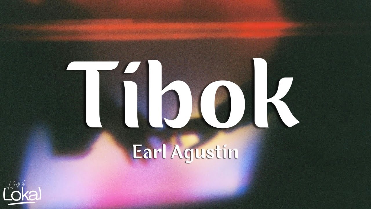 Tibok by Earl Agustin (Lyrics)