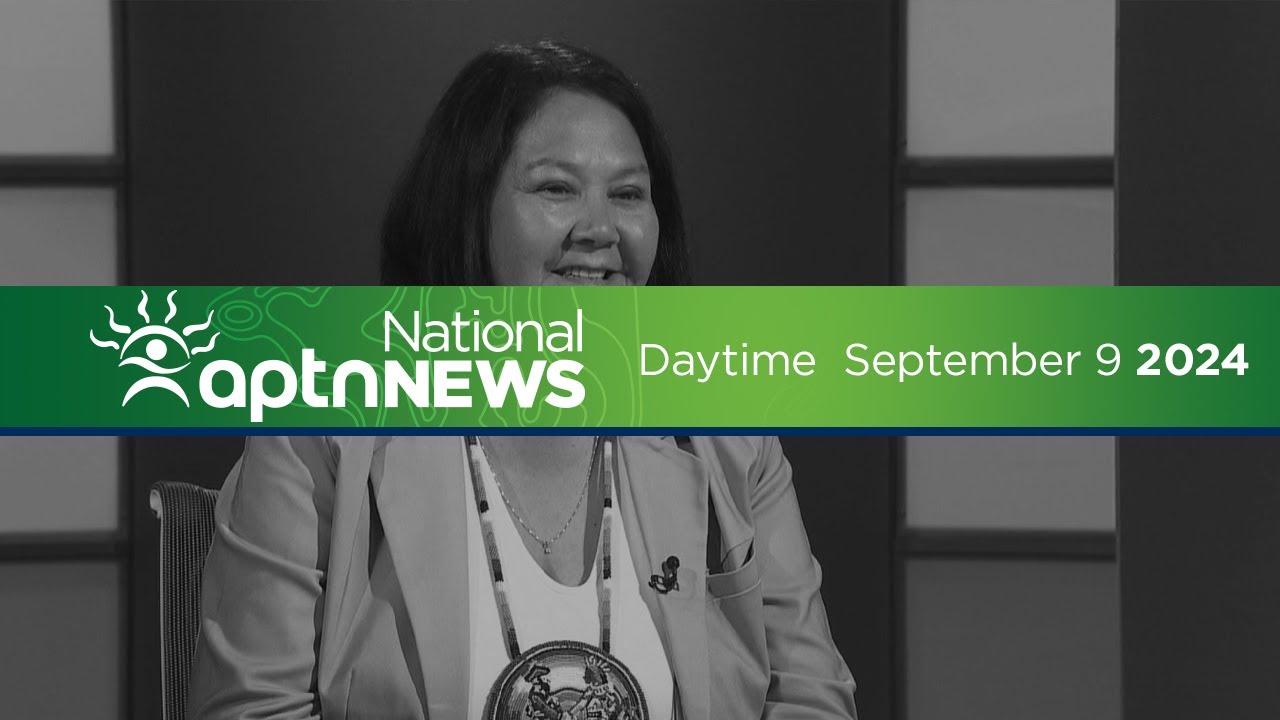 APTN National News with Creeson Agecoutay: September 9, 2024