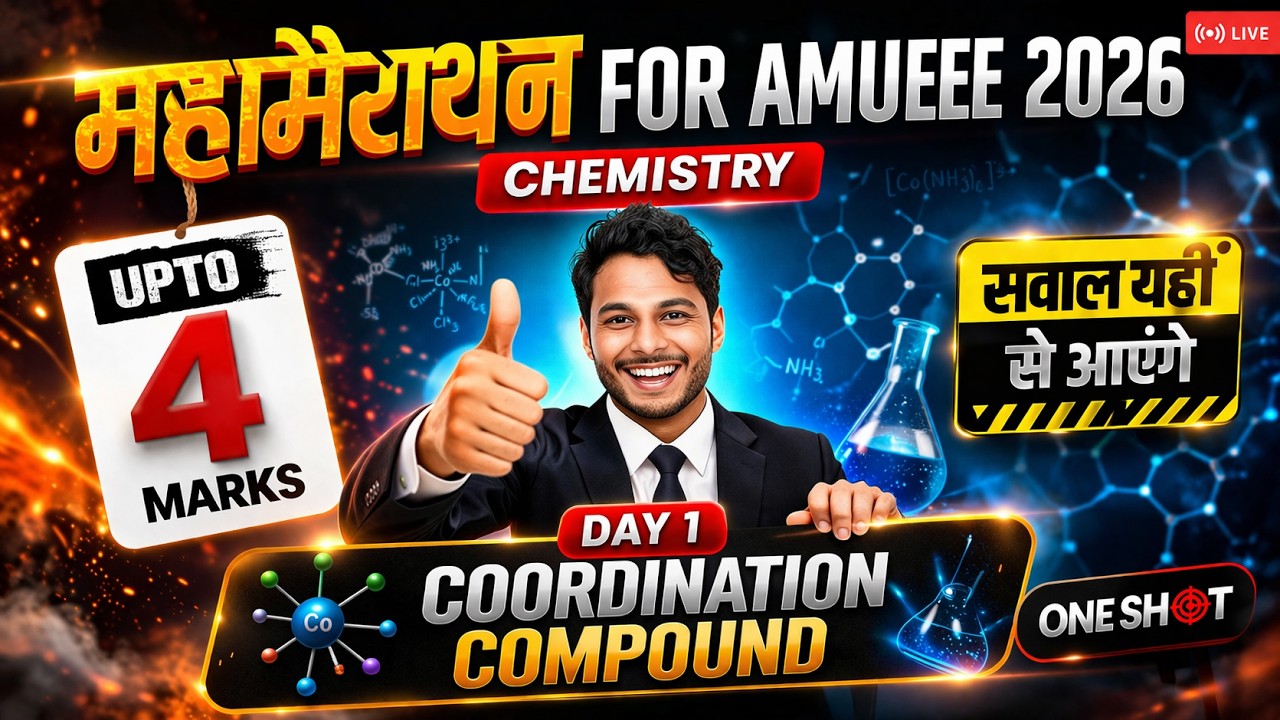 Coordination Compounds One Shot 💥 | AMUEEE 2026 Chemistry Marathon | PYQ + Concepts | Day 01