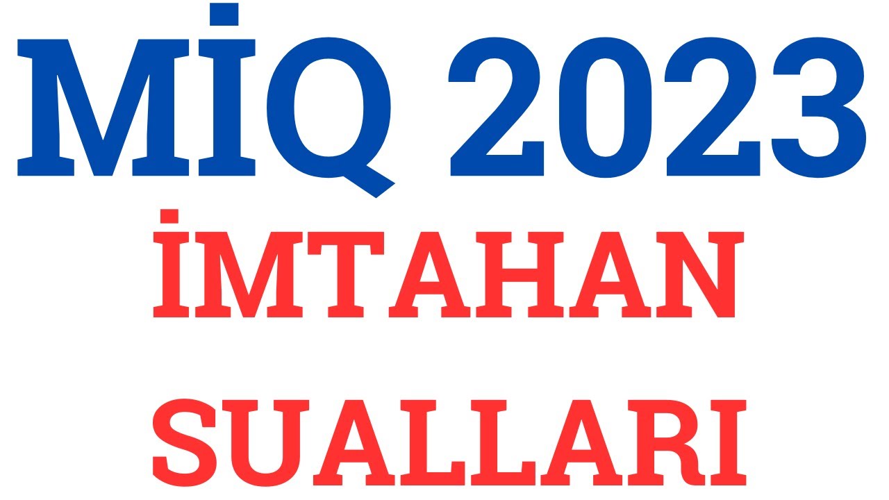 MIQ - 2023 I QƏBUL SUALLARI I FİDAN İSGƏNDƏROVA