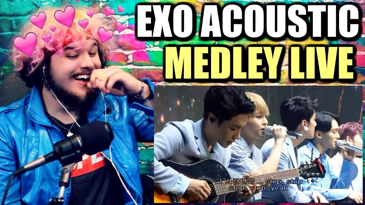 EXO LIVE EXO'rDIUM - ACOUSTIC MEDLEY | REACTION!!