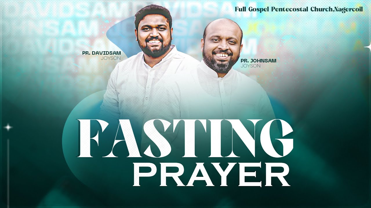 FASTING PRAYER  (28-11-2025)​​ | PR.JOHNSAM JOYSON | PR.DAVIDSAM JOYSON | FGPC NAGERCOIL