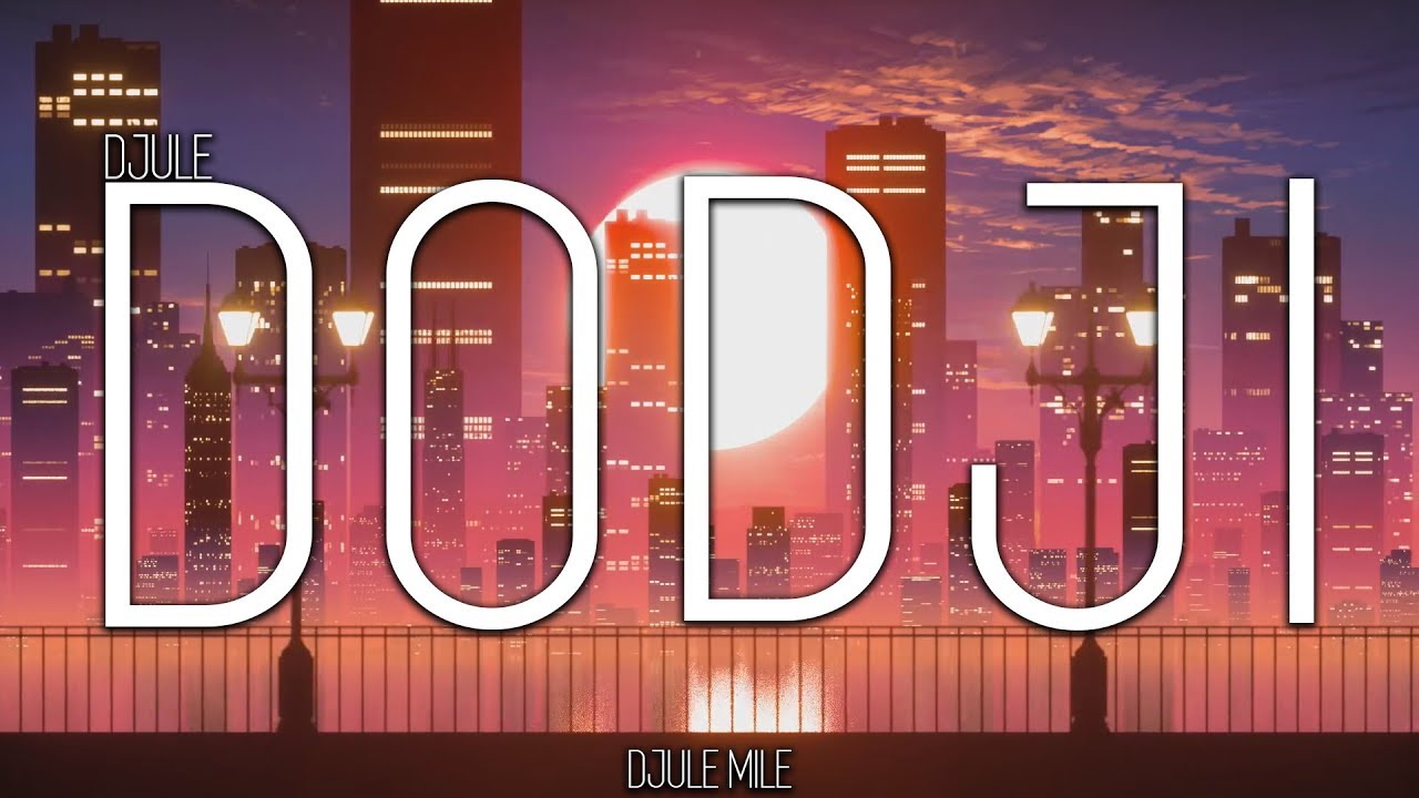 Djule - Dodji (Official Lyrics Video)