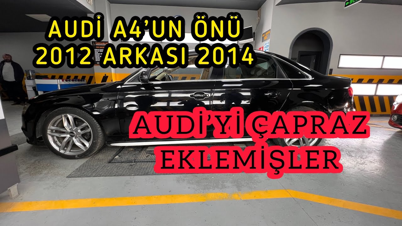 AUDİ A4 ‘Ü ÇAPRAZ ÖNDEN EKLEMİŞLER. ÖNÜ 2012-ARKASI 2014 HASAR KAYDI 7500 TL