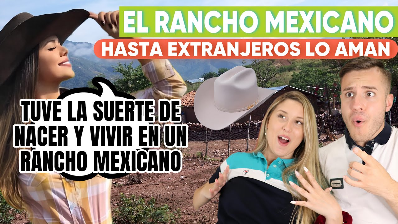 VIVIR EN UN RANCHO MEXICANO ES OTRO ROLLO | HASTA LOS EXTRANJEROS SE SORPRENDEN