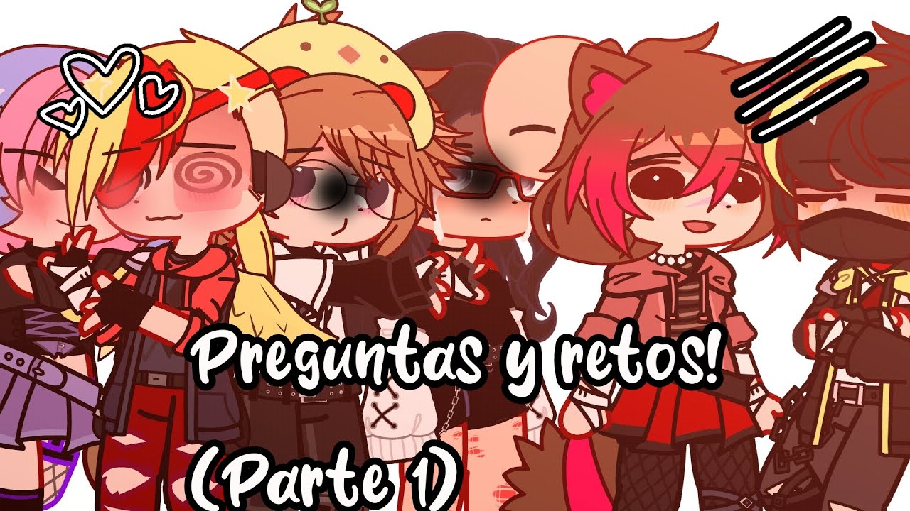 Preguntas y retos! ||Parte 1/6|| Corto por que toy enferma-..😭