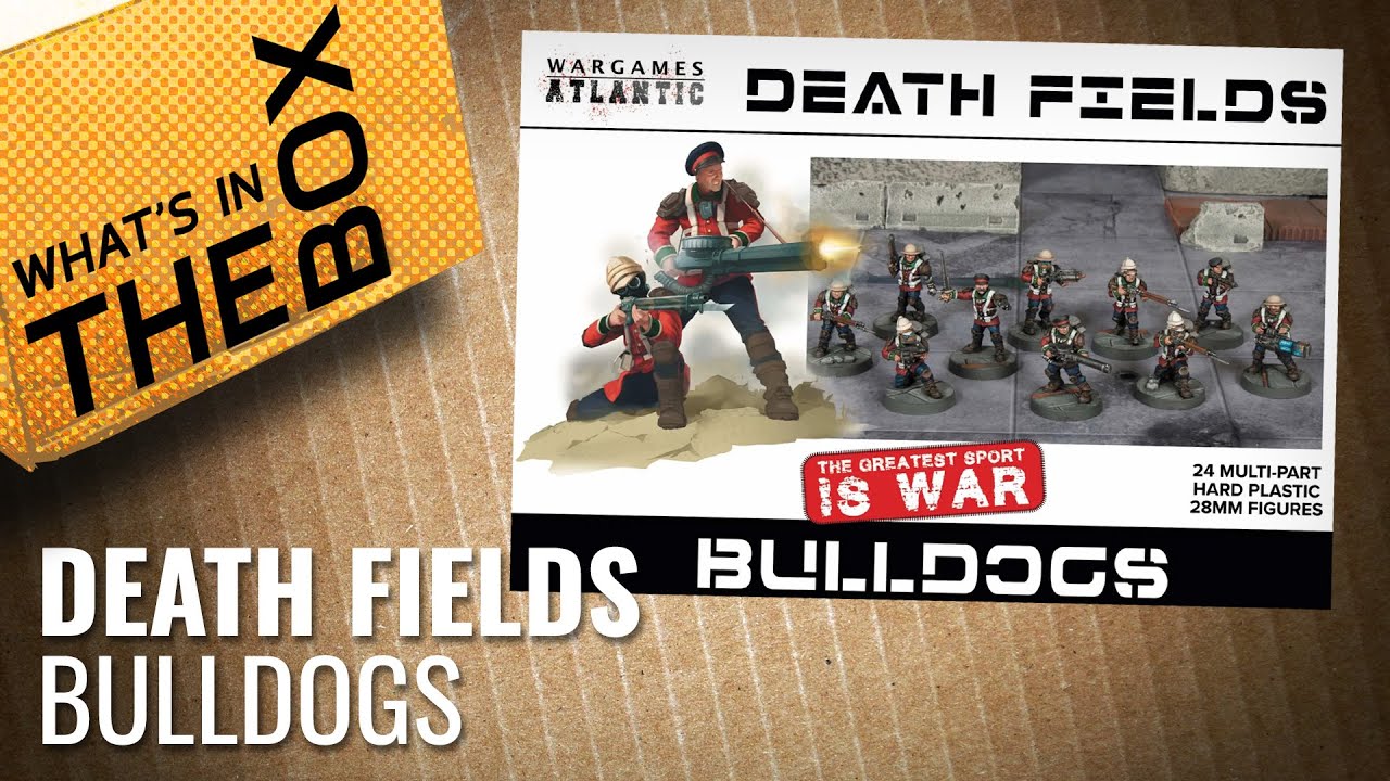 Unboxing: Bulldogs | Wargames Atlantic