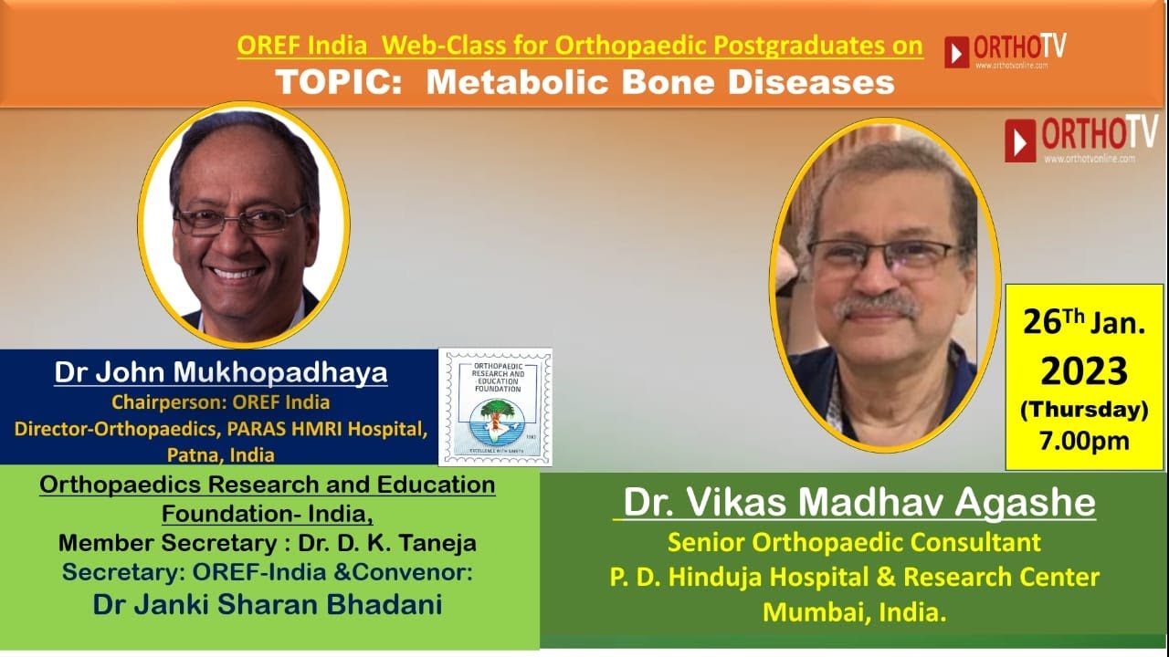 OREF India Web-class for Orthopaedic Postgraduates:Metabolic bone Diseases - Dr. Vikas Madhav Agashe