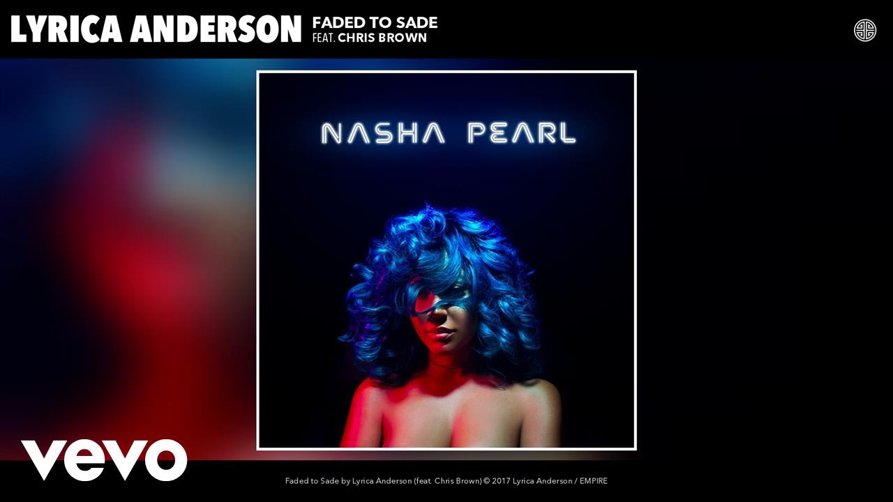 Lyrica Anderson ft. Chris Brown - Faded to Sade (Official Audio)