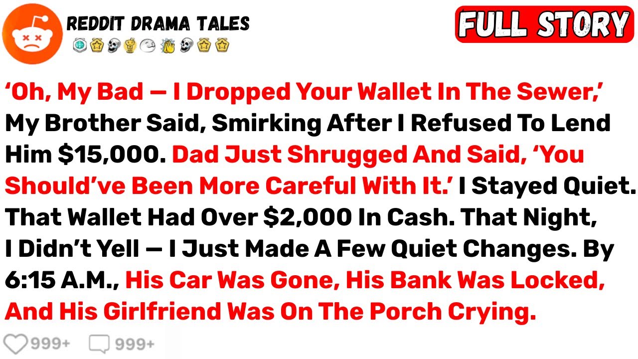 ‘Oh, My Bad — I Dropped Your Wallet In The Sewer,’ My Brother Said... - Best Reddit Stories