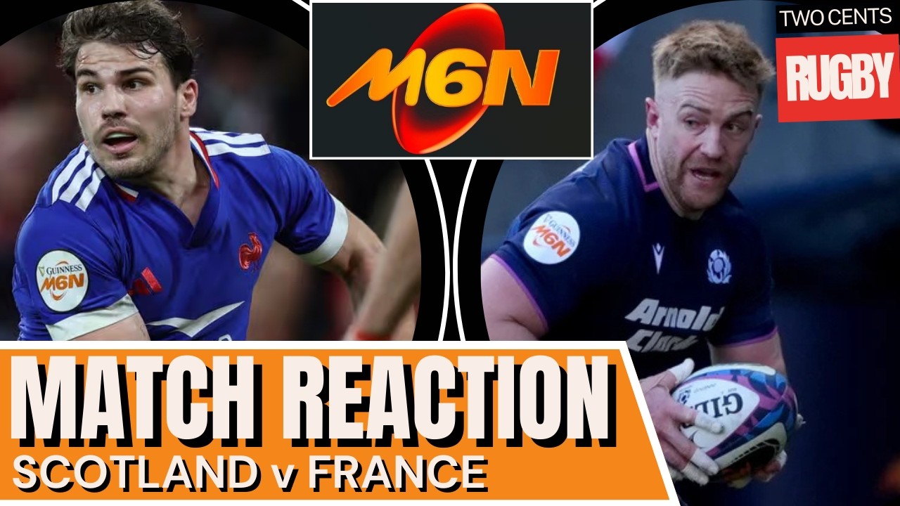 Scotland v France | 6 Nations 2026 Match Review