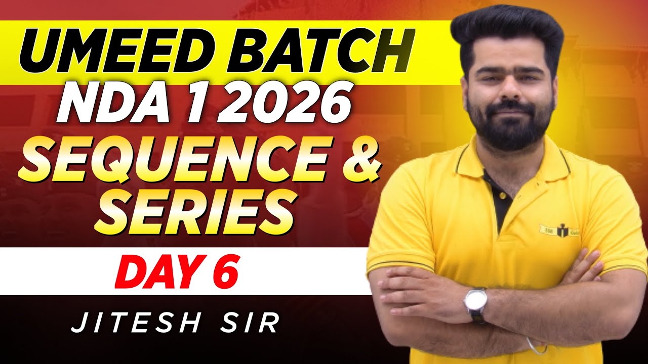 Sequence & Series Day 6🔥 | NDA Maths Full Concept | UMEED Batch 2026