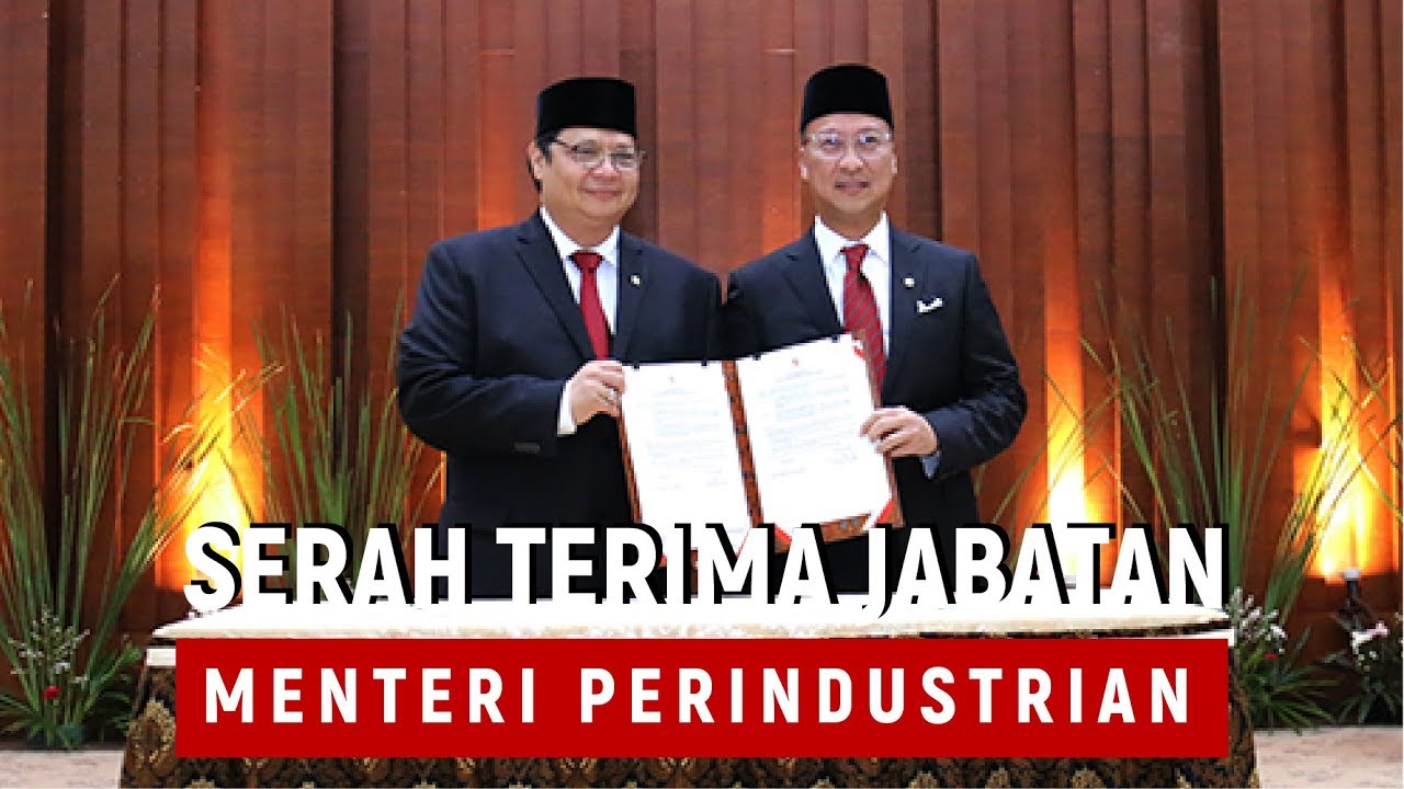 Serah Terima Jabatan Menteri Perindustrian