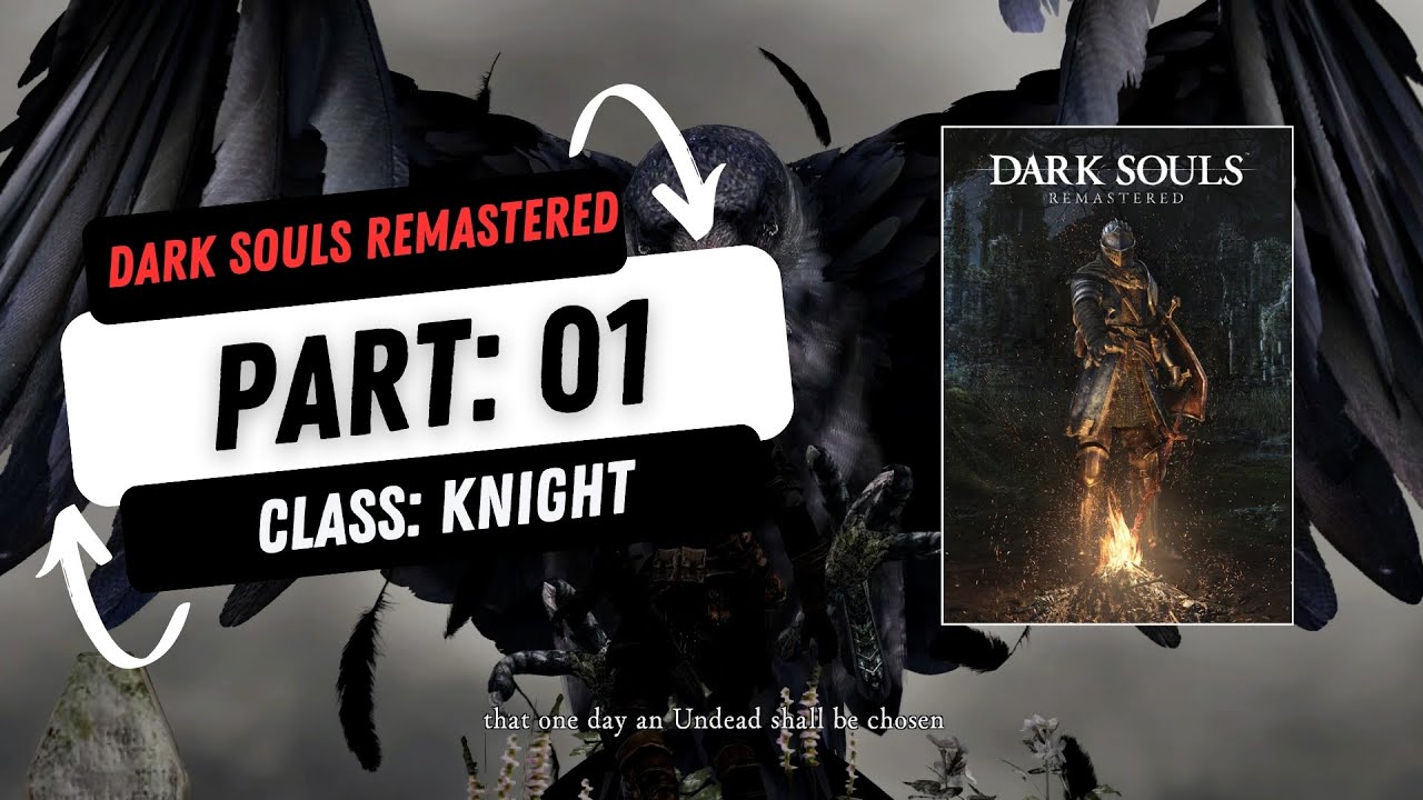 Dark Souls: Playthrough: Class [Knight] Part 1