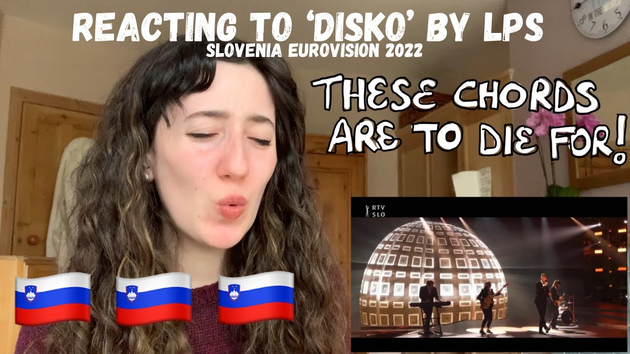 SLOVENIA EUROVISION 2022 - REACTING TO LPS ‘DISKO’ (FIRST LISTEN)