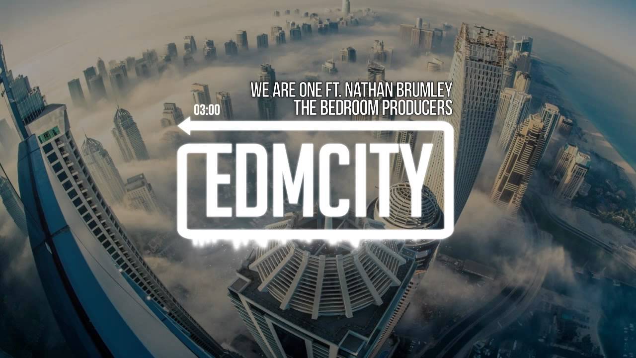 The Bedroom Producers - We Are One Ft. Nathan Brumley
