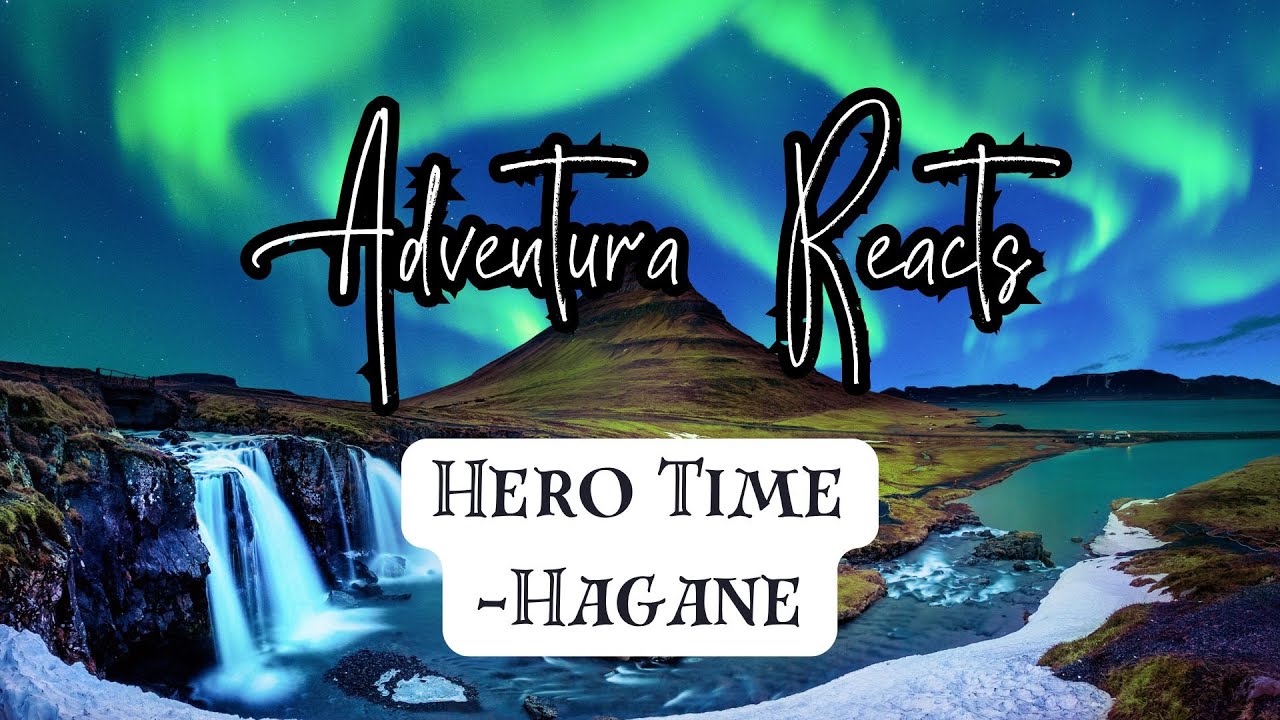First Time Hearing Hagane! Hero Time Reaction