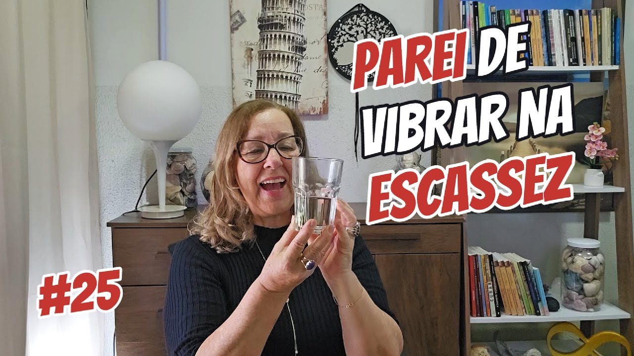 Parei de Vibrar na Escassez
