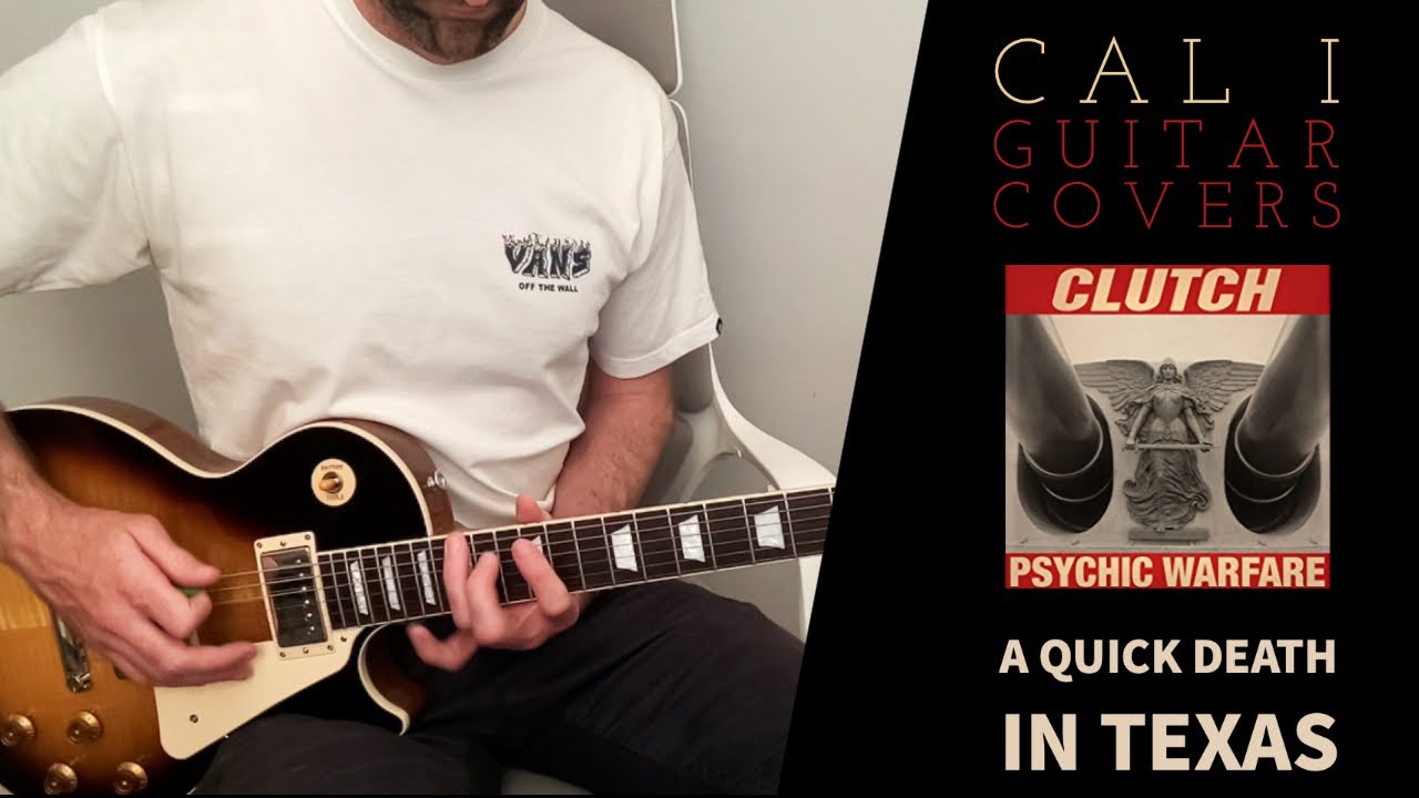 Clutch - A quick death in texas (guitar cover)