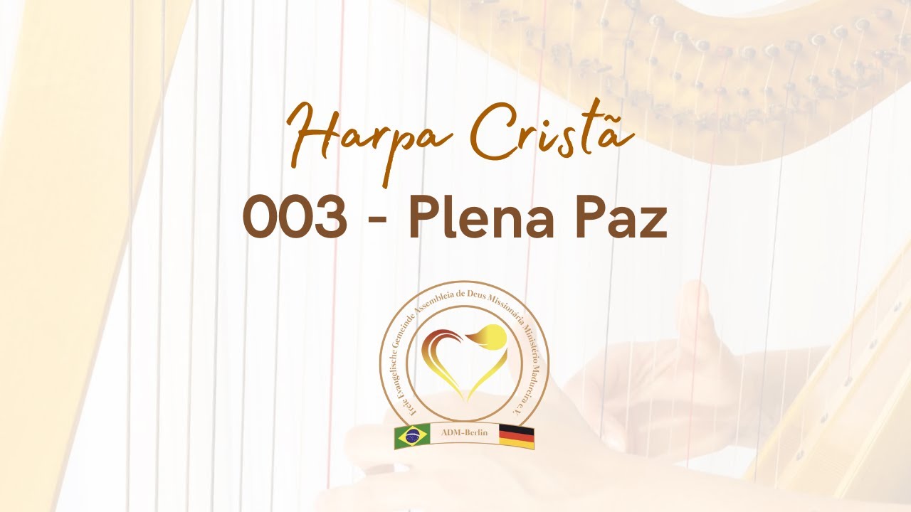 Harpa Cristã / 003 - Plena Paz
