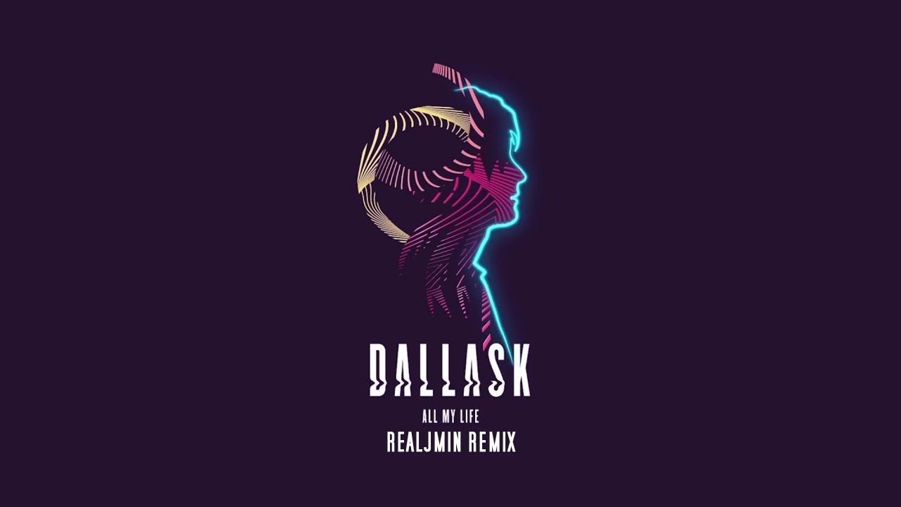Dallask - All My Life (JMN Remix)