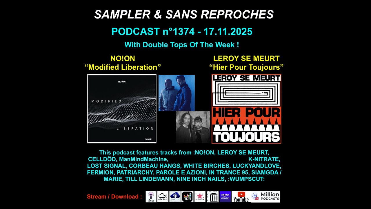 S&SR Podcast n°1374 – 17.11.25 [ Tops:  NO!ON Modified Liberation+LEROY SE MEURT Hier Pour Toujours]